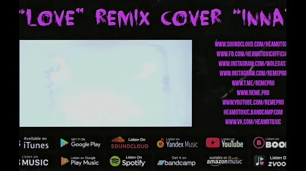 HD HEAMOTOXIC - LOVE cover remix INNA [ART EDITION] 16 - NOT FOR SALE mega Tube
