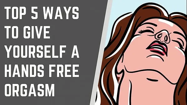 HD Top 5 Ways To Give Yourself A Handsfree Orgasm megaputki